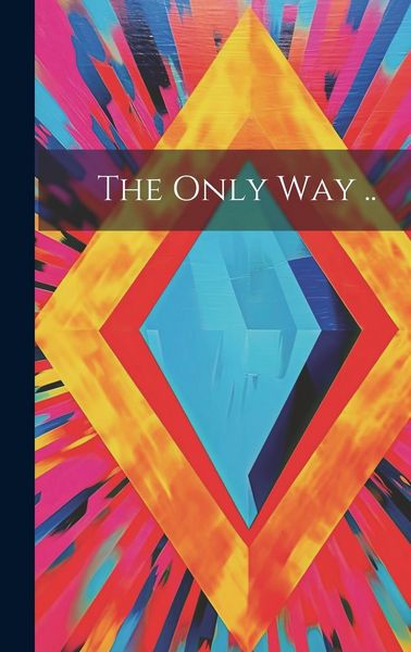 Produktbild: The Only Way ..