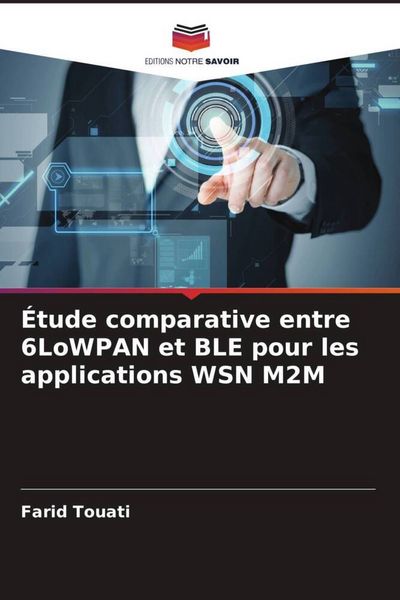 Produktbild: &Eacute;tude comparative entre 6LoWPAN et BLE pour les applications WSN M2M