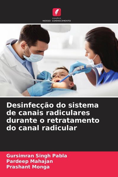 Produktbild: Desinfec&ccedil;&atilde;o do sistema de canais radiculares durante o retratamento do canal radicular