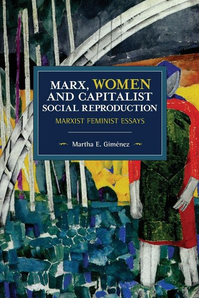 Produktbild: Marx, Women, and Capitalist Social Reproduction