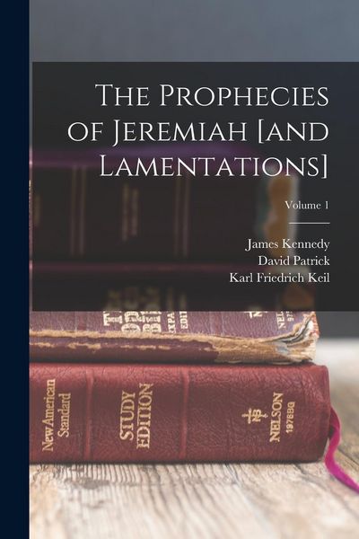 Produktbild: The Prophecies of Jeremiah [and Lamentations]; Volume 1