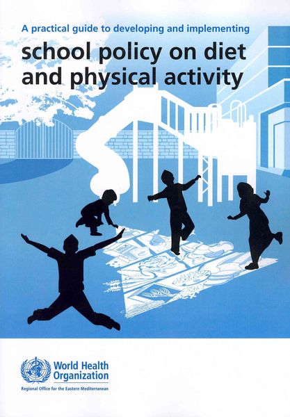Produktbild: A Practical Guide to Developing and Implementing School Policy on Diet and Physical Activity
