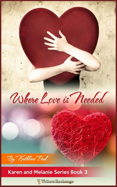 Produktbild: Karen and Melanie Series, Book 3: Where Love is Needed