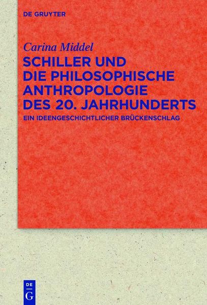 Produktbild: Schiller und die Philosophische Anthropologie des 20. Jahrhunderts