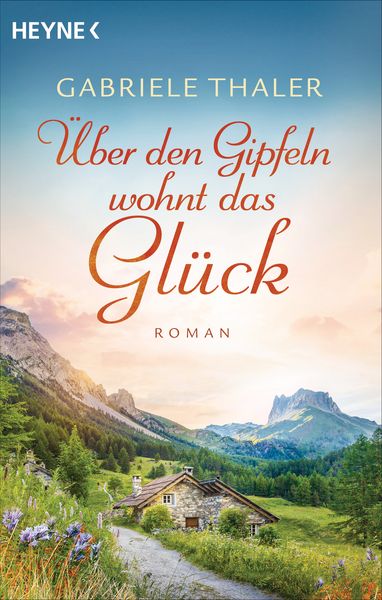 Produktbild: &Uuml;ber den Gipfeln wohnt das Gl&uuml;ck
