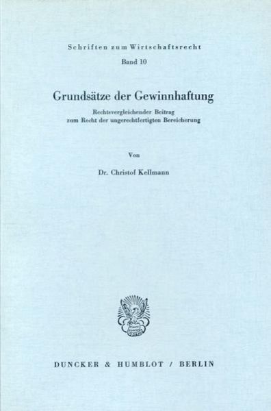Grundsätze der Gewinnhaftung., Taschenbuch von Christof Kellmann, Duncker & Humblot, 9783428019908