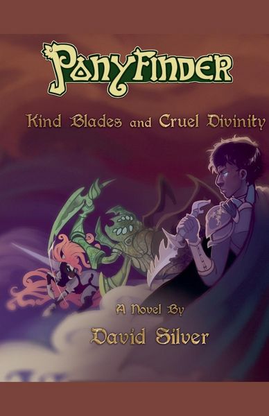 Produktbild: Ponyfinder - Kind Blades and Cruel Divinities