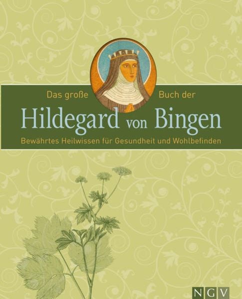 Das große Buch der Hildegard von Bingen