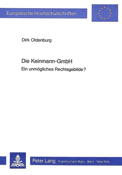 Die Keinmann-GmbH, Taschenbuch von Dirk Oldenburg, Peter Lang GmbH, Internationaler Verlag der Wissenschaften, 9783820486124