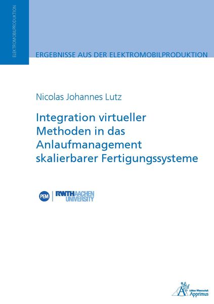 Integration virtueller Methoden in das Anlaufmanagement skalierbarer Fertigungssysteme, Taschenbuch von Nicolas Johannes Lutz, Apprimus, 9783985550357