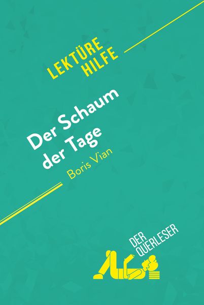 Produktbild: Der Schaum der Tage von Boris Vian (Lekt&uuml;rehilfe)
