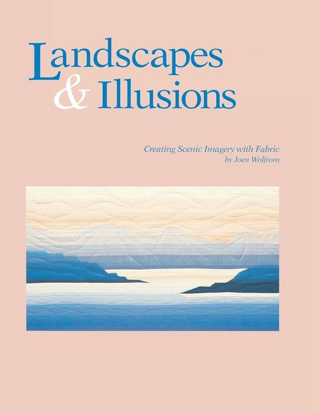 Produktbild: Landscapes and Illusions. Creating Scenic Imagery with Fabric - Print on Demand Edition