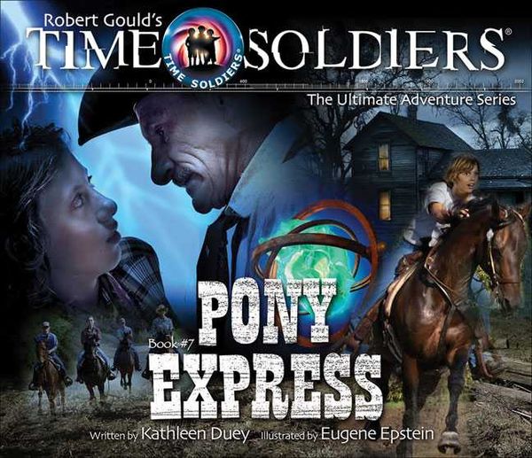 Produktbild: Pony Express: Time Soldiers Book #7