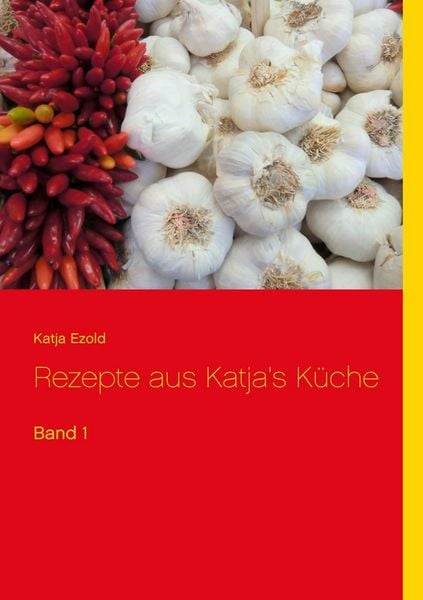 Produktbild: Rezepte aus Katja's K&uuml;che