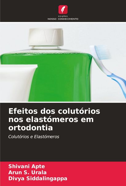 Produktbild: Efeitos dos colut&oacute;rios nos elast&oacute;meros em ortodontia