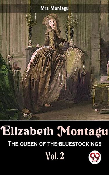 Produktbild: Elizabeth Montagu The Queen Of The- Bluestockings vol.2