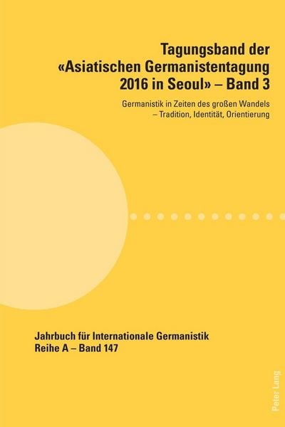 Produktbild: Tagungsband der &laquo;Asiatischen Germanistentagung 2016 in Seoul&raquo; &ndash; Band 3