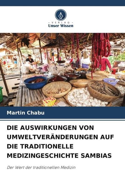 Produktbild: Die Auswirkungen von Umweltver&auml;nderungen Auf die Traditionelle Medizingeschichte Sambias