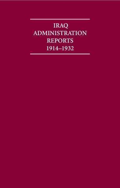 Produktbild: Iraq Administration Reports 1914-1932 10 Volume Hardback Set