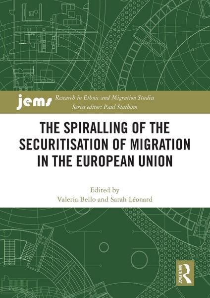 Produktbild: The Spiralling of the Securitisation of Migration in the European Union