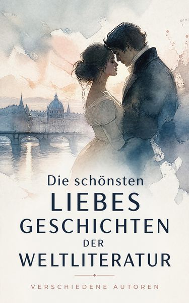 Produktbild: Die sch&ouml;nsten Liebesgeschichten der Weltliteratur