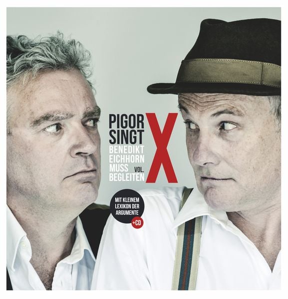 Produktbild: Pigor singt. Benedikt Eichhorn muss begleiten, Vol. X