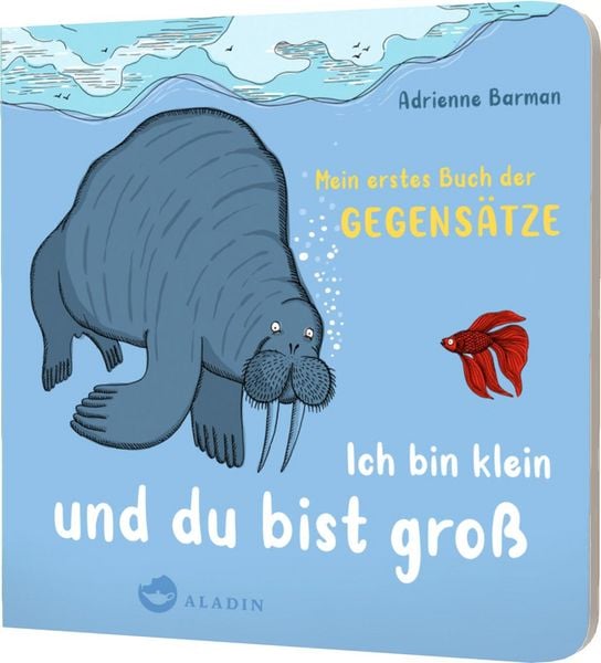 Ich bin klein und du bist groß, Gebundene Ausgabe von Adrienne Barman, Aladin in der Thienemann-Esslinger Verlag GmbH, 978-3-8489-0184-5