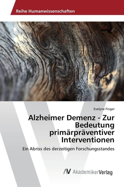 Produktbild: Alzheimer Demenz - Zur Bedeutung prim&auml;rpr&auml;ventiver Interventionen
