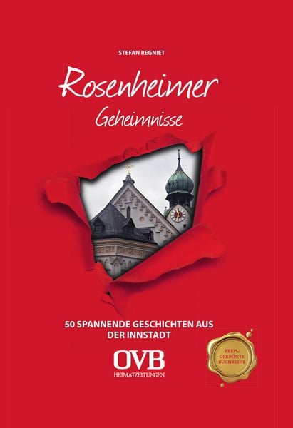 Rosenheimer Geheimnisse, Gebundene Ausgabe von Stefan Regniet, Bast Medien GmbH, 978-3-911514-05-7