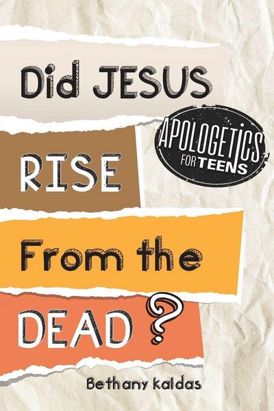 Produktbild: Apologetics for Teens - Did Jesus Rise from the Dead?