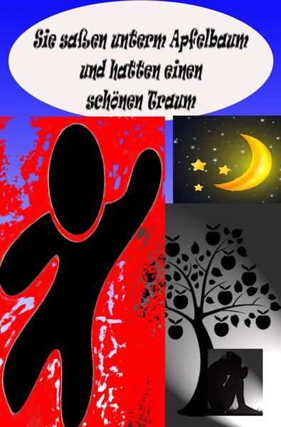 Produktbild: Sie sa&szlig;en unterm Apfelbaum und hatten einen sch&ouml;nen Traum