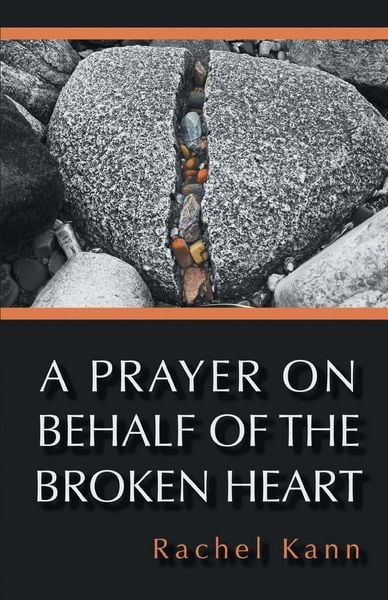 Produktbild: A Prayer On Behalf Of The Broken Heart
