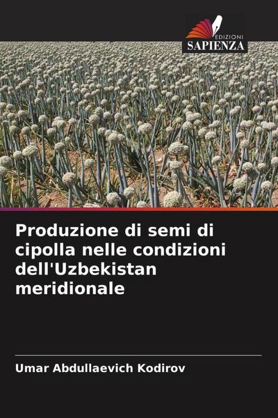 Produktbild: Produzione di semi di cipolla nelle condizioni dell'Uzbekistan meridionale
