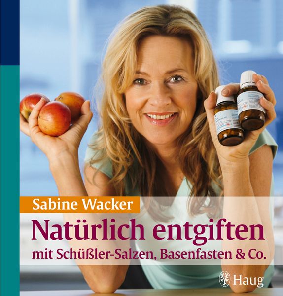 Produktbild: Nat&uuml;rlich entgiften mit Sch&uuml;&szlig;ler-Salzen, Basenfasten & Co.
