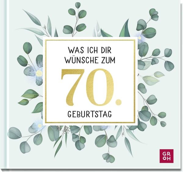 Produktbild: Was ich dir w&uuml;nsche zum 70. Geburtstag