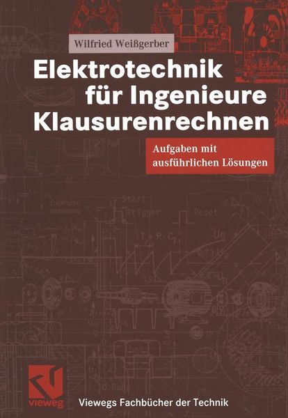 Produktbild: Elektrotechnik f&uuml;r Ingenieure - Klausurenrechnen