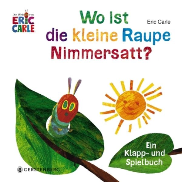 Wo ist die kleine Raupe Nimmersatt?, Gebundene Ausgabe von Eric Carle, Gerstenberg, 9783836956284