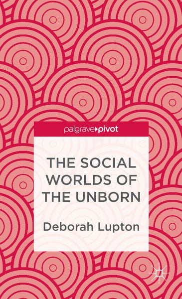 Produktbild: The Social Worlds of the Unborn