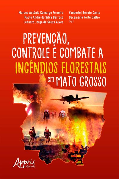 Produktbild: Preven&ccedil;&atilde;o, Controle e Combate a Inc&ecirc;ndios Florestais em Mato Grosso