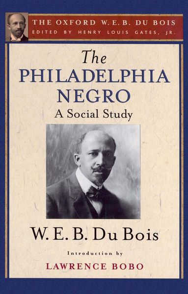 Produktbild: The Philadelphia Negro (The Oxford W. E. B. Du Bois)
