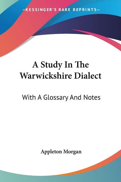 Produktbild: A Study In The Warwickshire Dialect
