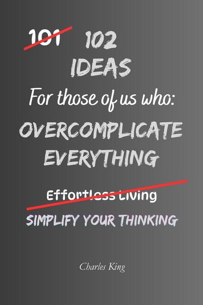 Produktbild: 102 Ideas For Those Of Us Who Overcomplicate Everything