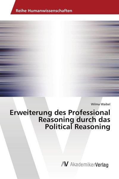 Produktbild: Erweiterung des Professional Reasoning durch das Political Reasoning
