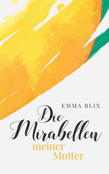 Produktbild: Die Mirabellen meiner Mutter