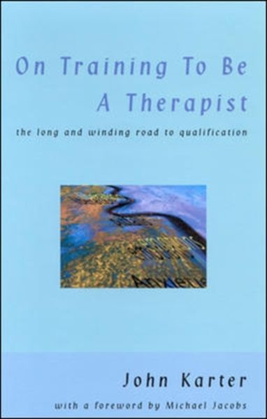 Produktbild: On Training to Be a Therapist: The Long and Winding Road to Qualification