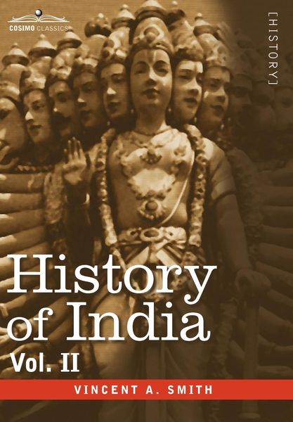Produktbild: History of India, in Nine Volumes: Vol. II - From the Sixth Century B.C. to the Mohammedan Conquest, Including the Invasion of Alexander the Great
