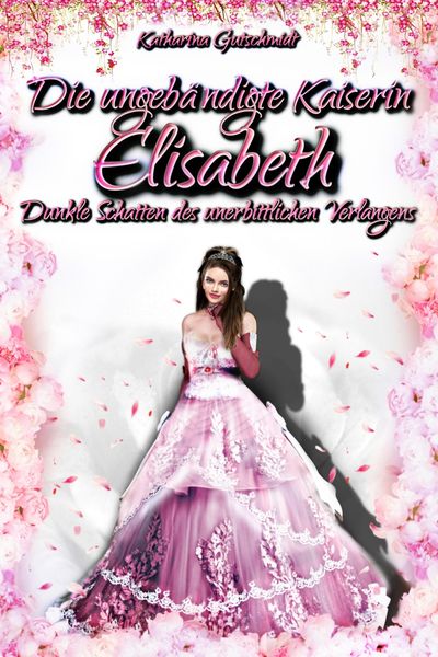 Produktbild: Die ungeb&auml;ndigte Kaiserin Elisabeth