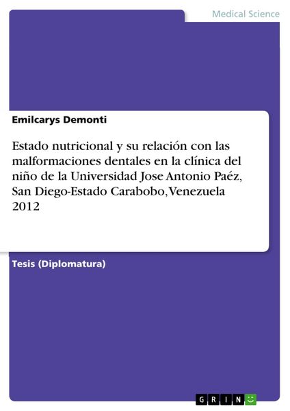 Produktbild: Estado nutricional y su relaci&oacute;n con las malformaciones dentales en la cl&iacute;nica del ni&ntilde;o de la Universidad Jose Antonio Pa&eacute;z, San Diego-Estado Carabobo