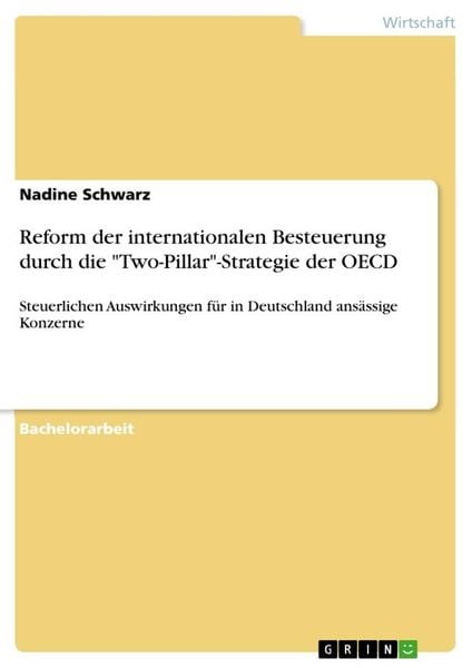 Reform der internationalen Besteuerung durch die 'Two-Pillar'-Strategie der OECD