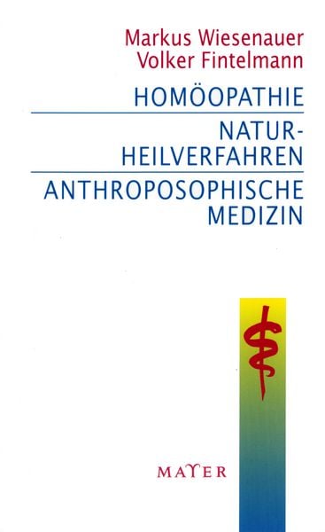 Produktbild: Hom&ouml;opathie &ndash; Naturheilverfahren &ndash; Anthroposophische Medizin